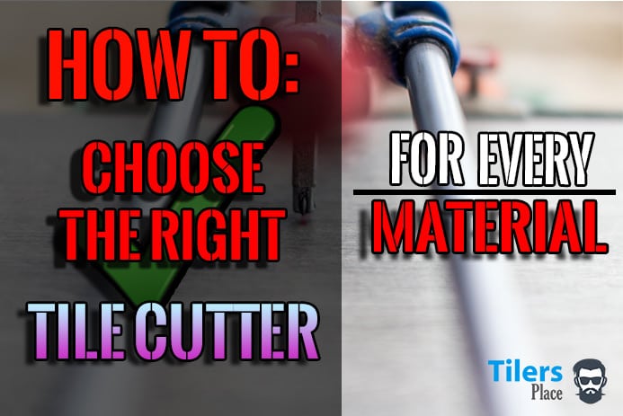 choose right tile cutter