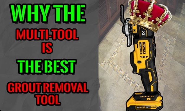 The Multi-Tool Is The Best Grout Removal Tool – Here’s Why!
