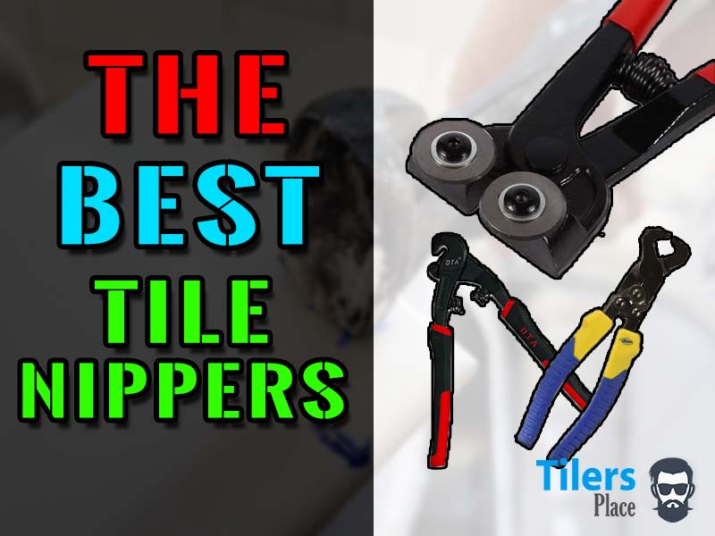 The best tile nippers for cutting tile