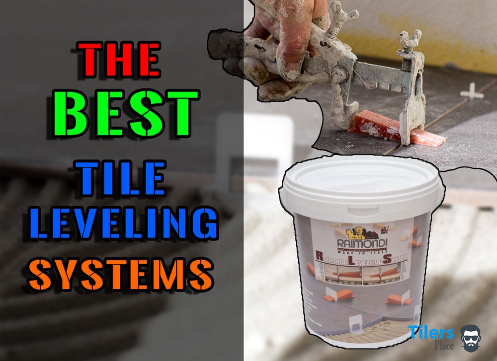 Best Tile Leveling Systems For 2021, What Is The Best Tile Spacers