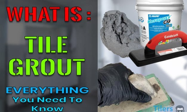 Grout – What Is It? | Everything You Need To Know About Tile Grout