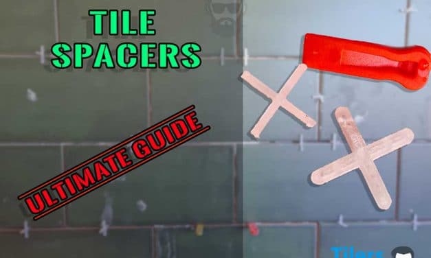 Tile Spacers Ultimate Guide | Install Tile Like A Professional