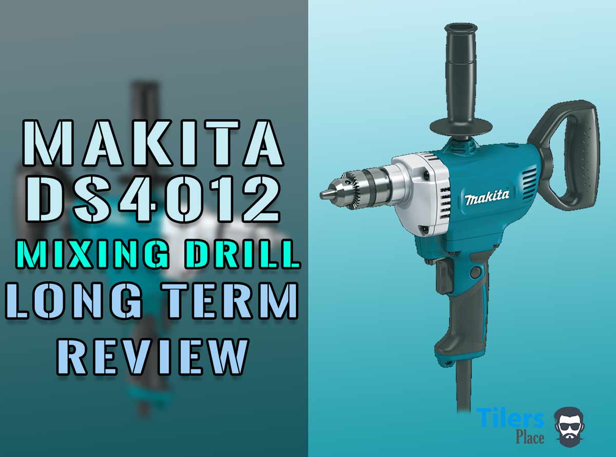 Makita DS4012 Mixing Drill Long Term Review