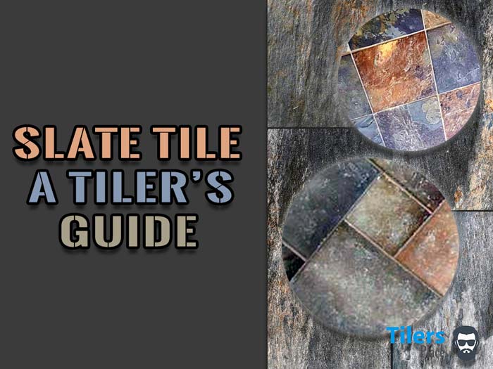 Slate Tile - A Tiler's Guide